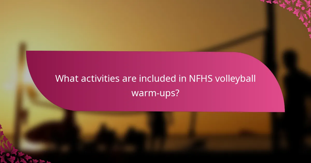 What activities are included in NFHS volleyball warm-ups?