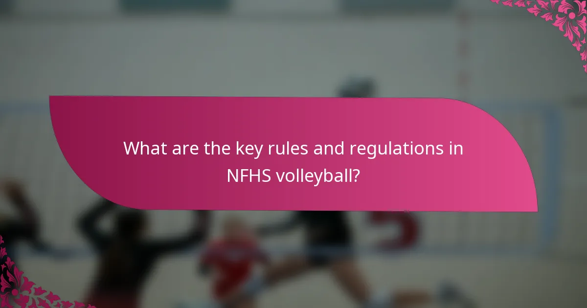 What are the key rules and regulations in NFHS volleyball?