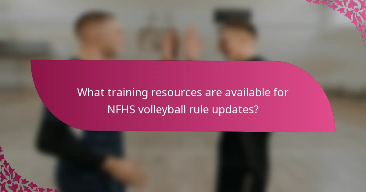 What training resources are available for NFHS volleyball rule updates?